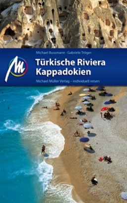 T&uuml;rkische Riviera - Kappadokien - Michael Bussmann, Gabriele Tr&ouml;ger