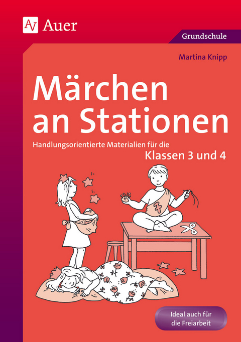 M&auml;rchen an Stationen Klasse 3/4 - Martina Knipp