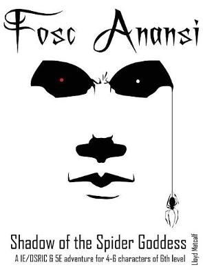 Fosc Anansi - Shadow of the Spider Goddess - Lloyd Metcalf