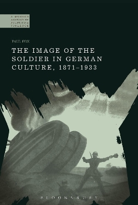 The Image of the Soldier in German Culture, 1871-1933 - Dr Paul Fox