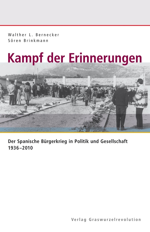 Kampf der Erinnerungen - Walther L Bernecker, S&ouml;ren Brinkmann