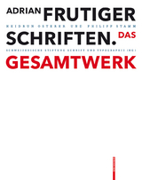 Adrian Frutiger – Schriften - Heidrun Osterer, Philipp Stamm
