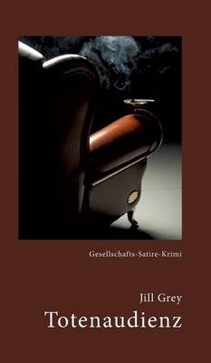Totenaudienz - Jill Grey