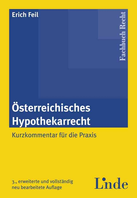 &Ouml;sterreichisches Hypothekarrecht - Erich Feil