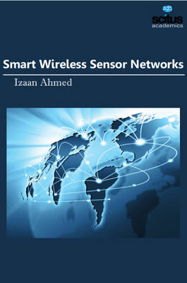 Smart Wireless Sensor Networks - Izaan Ahmed