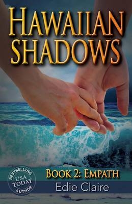 Empath (Hawaiian Shadows, Book Two) - Edie Claire