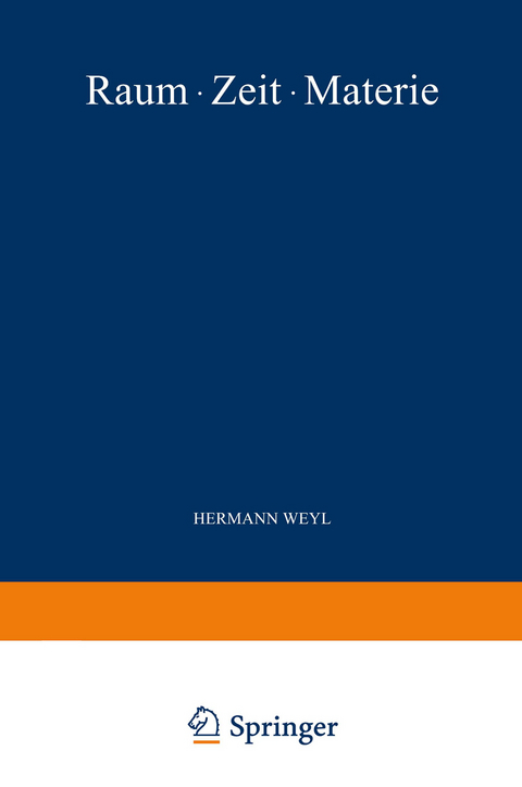 Raum &middot; Zeit &middot; Materie - Hermann Weyl