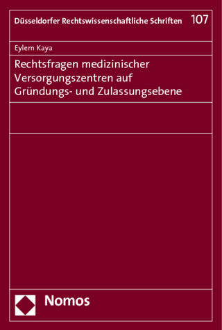 Rechtsfragen medizinischer Versorgungszentren auf Gründungs- und Zulassungsebene