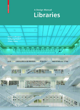 Libraries: A Design Manual - Nolan Lushington, Wolfgang Rudorf, Liliane Wong