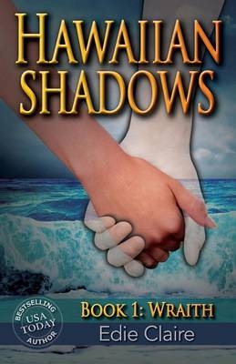 Wraith (Hawaiian Shadows, Book One) - Edie Claire