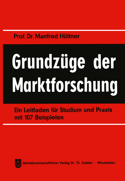 Grundz&uuml;ge der Marktforschung - Manfred H&uuml;ttner