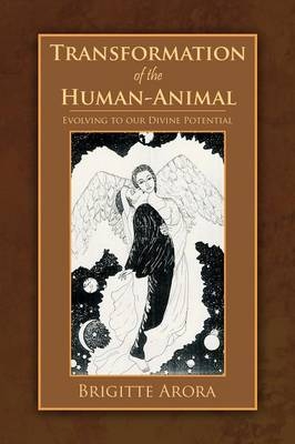 Transformation of the Human-Animal - Brigitte Arora