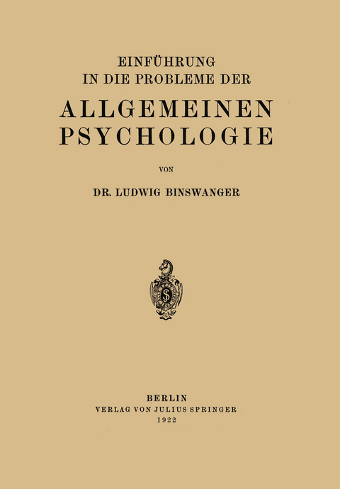 Einf&uuml;hrung in die Probleme der Allgemeinen Psychologie - Ludwig Binswanger