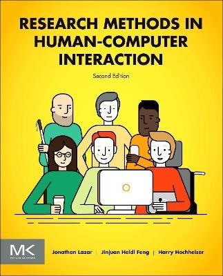Research Methods in Human-Computer Interaction - Jonathan Lazar, Jinjuan Heidi Feng, Harry Hochheiser