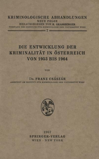 Die Entwicklung Der Kriminalitat in A-Sterreich Von 1953 Bis 1964