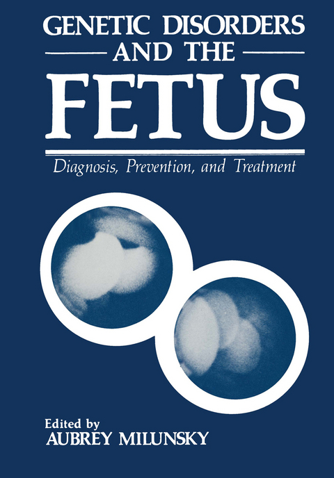 Genetic Disorders and the Fetus - 