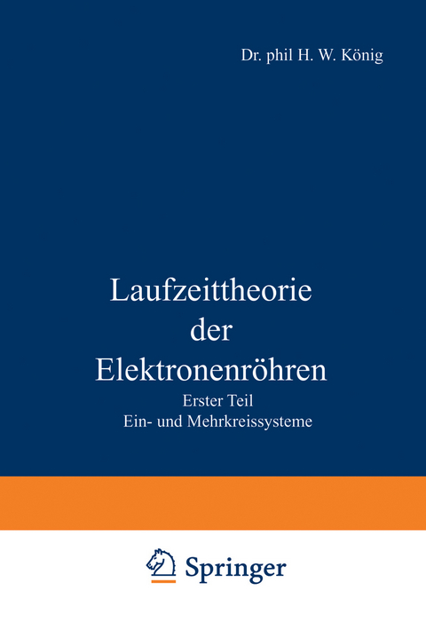 Laufzeittheorie der Elektronenr&ouml;hren - Herbert W. K&ouml;nig
