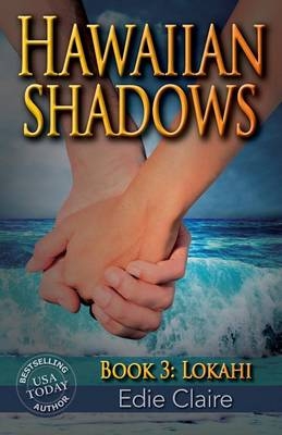 Lokahi (Hawaiian Shadows, Book Three)