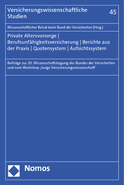 Private Altersvorsorge - Berufsunf&auml;higkeitsversicherung - Berichte aus der Praxis - Quotensystem - Aufsichtssystem - 
