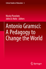 Antonio Gramsci: A Pedagogy to Change the World - 