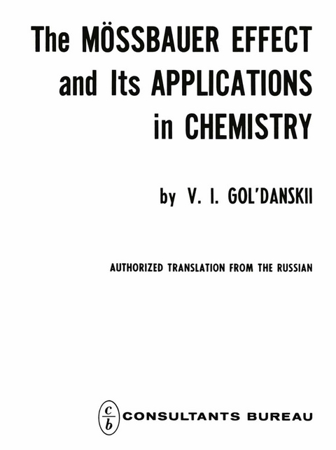 The M&ouml;ssbauer Effect and its Applications in Chemistry - V. I. Gol danskii