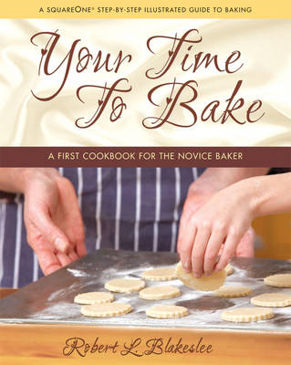 Your Time to Bake - Robert L. Blakeslee