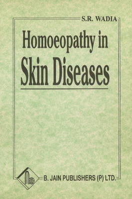 Homoeopathy in Skin Diseases - Dr S R Wadia