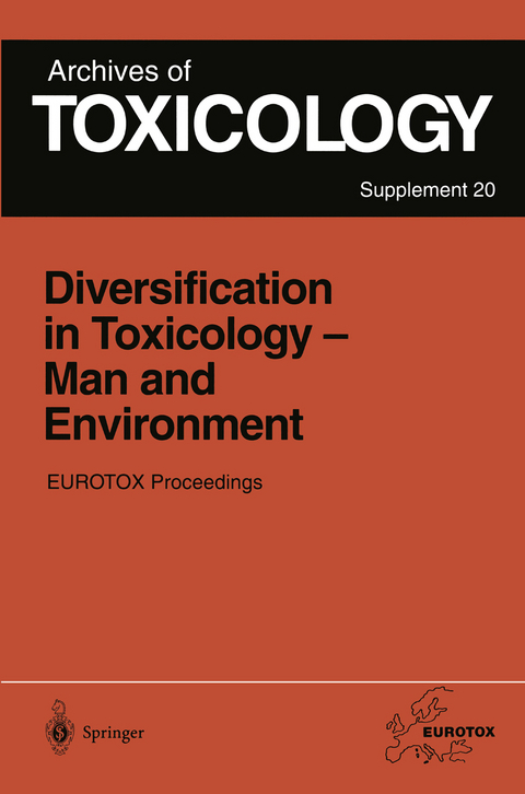 Diversification in Toxicology &mdash; Man and Environment - 