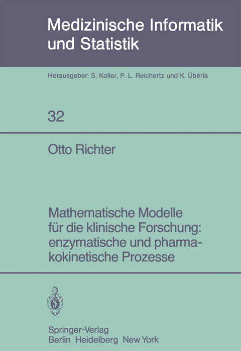 Mathematische Modelle f&uuml;r die klinische Forschung: enzymatische und pharmakokinetische Prozesse - Otto Richter