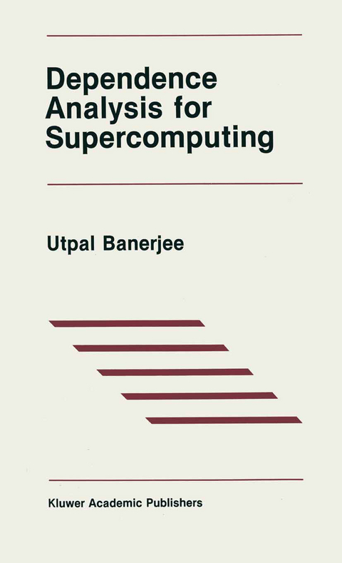 Dependence Analysis for Supercomputing - Utpal Banerjee