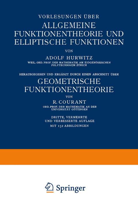 Vorlesungen &uuml;ber Allgemeine Funktionentheorie und Elliptische Funktionen - Adolf Hurwitz, R. Courant