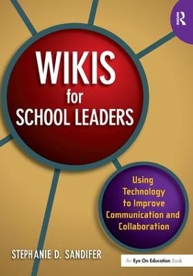 Wikis for School Leaders - Stephanie Sandifer