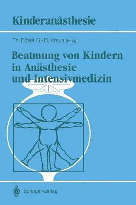 Beatmung von Kindern in An&auml;sthesie und Intensivmedizin - 