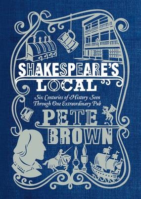 Shakespeare's Local - Pete Brown