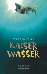 Kaiserwasser - Fyona A. Hall&eacute;