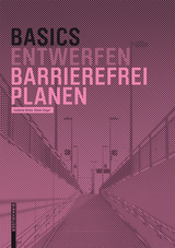 Basics Barrierefrei Planen - Isabella Skiba, Rahel Z&uuml;ger