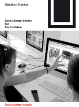 Architekturtheorie für Architekten - Günther Fischer