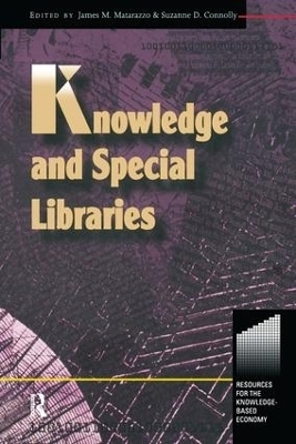 Knowledge and Special Libraries - Suzanne Connolly, James Matarazzo