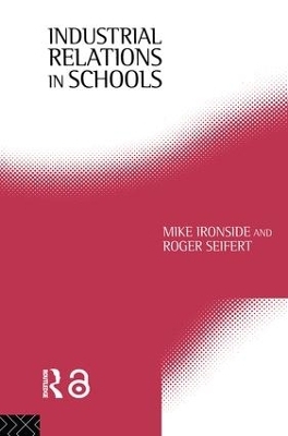 Industrial Relations in Schools - Mike Ironside, Roger Seifert