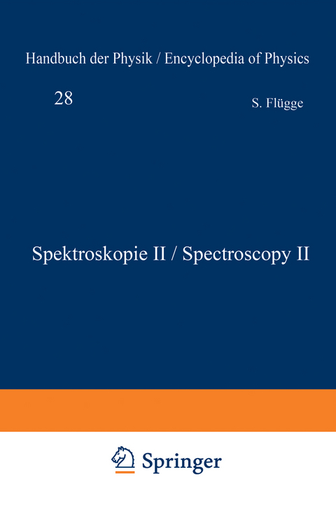 Spektroskopie II / Spectroscopy II - S. Fl&uuml;gge