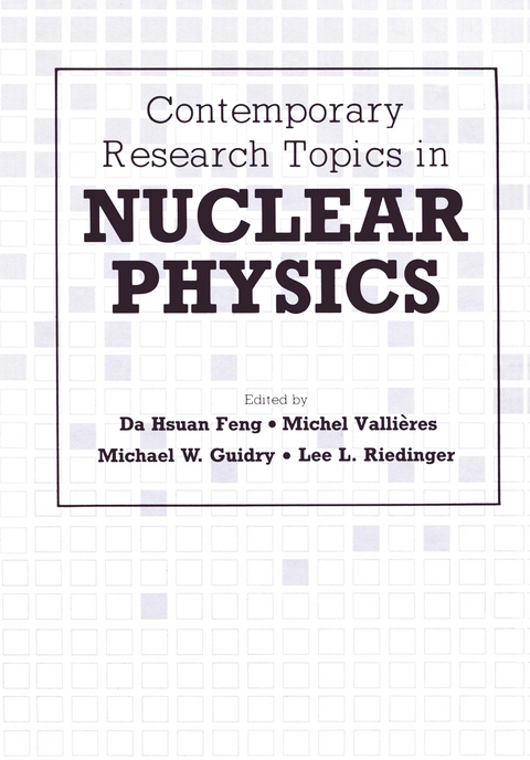 Contemporary Research Topics in Nuclear Physics - 