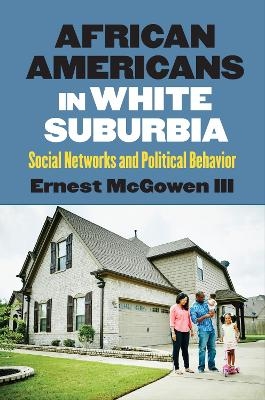 African Americans in White Suburbia - Ernest McGowen III