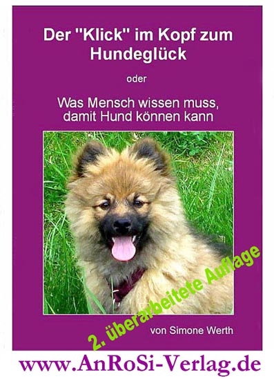 Der Klick im Kopf zum Hundegl&uuml;ck - Simone Werth