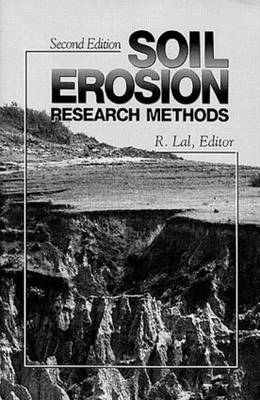 Soil Erosion Research Methods -  Soil and Water Conservation Society (U. S.), R. Lal
