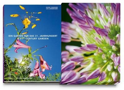 EIN GARTEN F&Uuml;R DAS 21. JAHRHUNDERT - Georg Grabherr, Lois Lammerhuber