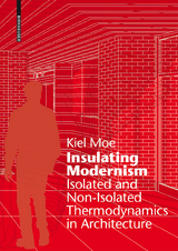 Insulating Modernism - Kiel Moe