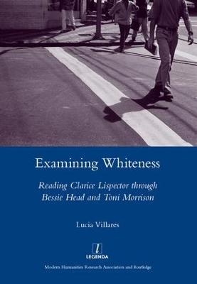 Examining Whiteness - Lucia Villares