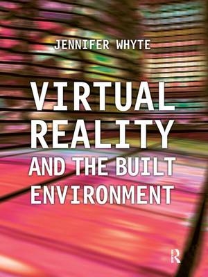 Virtual Reality and the Built Environment