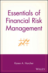 Essentials of Financial Risk Management - Karen A. Horcher