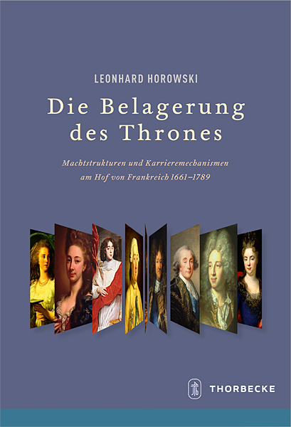 Die Belagerung des Thrones - Leonhard Horowski
